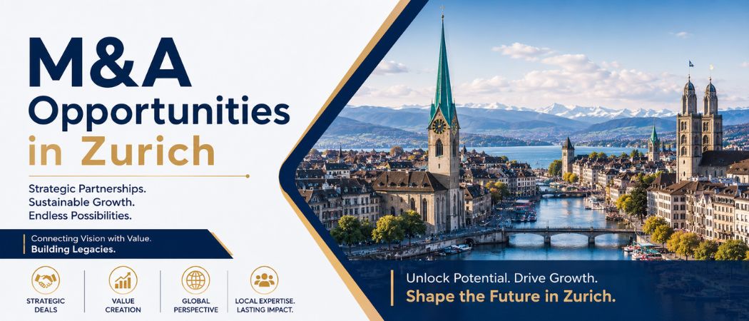 Exploring Top M&A Opportunities in Zurich for Business Growth